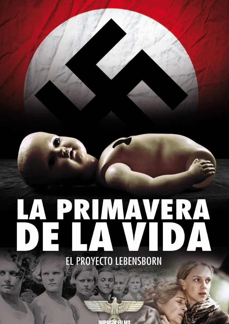 Pramen Zivota - La Primavera De La Vida: El Proyecto Lebensborn